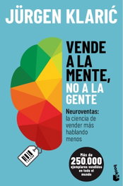 Vende a la mente, no a la gente, Jürgen Klarić - BOOKET