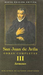 Obras completas de San Juan de Avila.III: Sermones, San Juan de Avila - BIBL.AUTORES CRISTIANOS