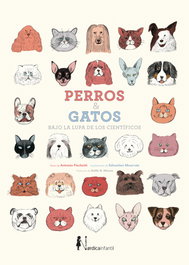 Perros y gatos bajo la lupa de los científicos, Antonio Fischetti - NORDICA LIBROS
