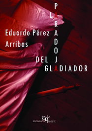 HADES, La paradoja del gladiador, Eduardo Pérez Arribas - HADES