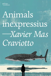 Animals inexpressius, Xavier Mas Craviotto - L'ALTRA EDITORIAL