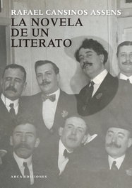 La novela de un literato, Rafael Cansinos Assens - Arca Ediciones