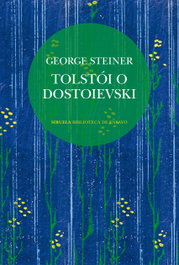 Tolstói o Dostoievski, George Steiner - SIRUELA