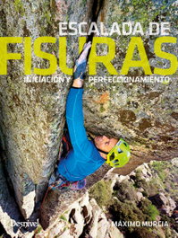 Desnivel, Escalada de fisuras: iniciación y perfeccionamiento