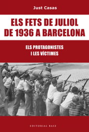 Els fets de juliol de 1936 a Barcelona, Just Casas Soriano - BASE