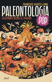 Paleontología Pop, Francesc Gascó Lluna - ARIEL