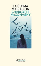 La última migración, Charlotte Mcconaghy - SALAMANDRA