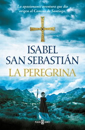 La peregrina, Isabel San Sebastián - PLAZA & JANES