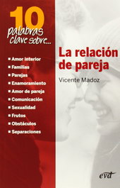 10 palabras clave sobre la relación de pareja, Vicente Madoz - VERBO DIVINO