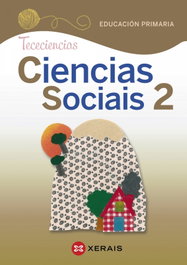 XERAIS, Ciencias Sociais 2. Educación Primaria. Proxecto Tececiencias (2020) - XERAIS