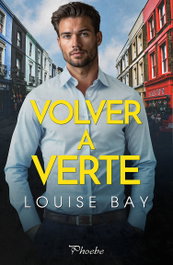 Volver a verte, Louise Bay - PAMIES EDITORIAL