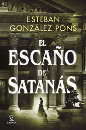 El escaño de Satanás, Esteban González Pons - ESPASA CALPE