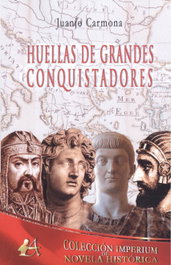 HUELLAS DE GRANDES CONQUISTADORES, Juanjo Carmona - EDITORIAL ADARVE