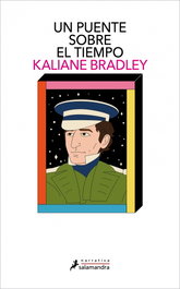 Un puente sobre el tiempo, Kaliane Bradley - SALAMANDRA