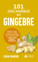 101 usos increíbles del jengibre, Susan Branson - AMAT EDITORIAL