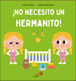 ¡No necesito un hermanito!, Liliana Cinetto - SAN PABLO EDITORIAL