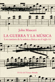 La guerra y la música, John Mauceri - SIRUELA