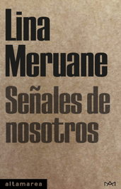Señales de nosotros, Lina Meruane - ALTAMAREA