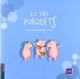 Els tres porquets, Bernadette Cuxart - BAULA