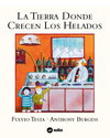La tierra donde crecen los helados, Anthony Burgess - NIÑO EDITOR