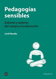 UBE, Pedagogias sensibles: sabores y saberes del cuerpo educación - AA.VV.