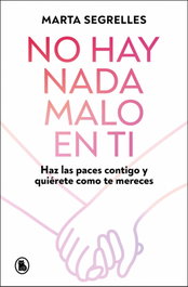 No hay nada malo en ti, Marta Segrelles - Bruguera S.A