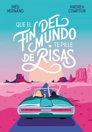 Que el fin del mundo te pille de risas, Andrea Compton e Inés Hernand - Alfaguara