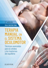 ELSEVIER EDITORIAL TERAPIA MANUAL EN EL SISTEMA OCULOMOTOR: TÉCNICAS AVANZADAS