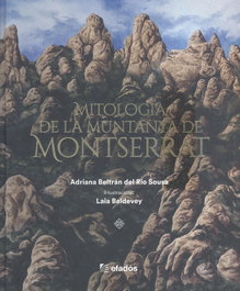 EFADOS, Mitología de la montaña de Montserrat - Adriana Beltrán del Río Sousa