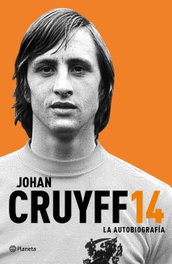 Johan Cruyff. La autobiografía, Johan Cruyff - PLANETA