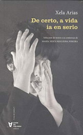 (g).3.de certo, a vida ia en serio.(cova da lontra), Xela Arias/Maria X. Nogueira Pereira - CHAN DA POLVORA
