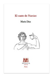 MEDULIA, El canto de narciso, Marta Diaz - MEDULIA