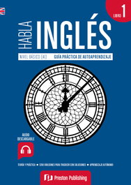 PRESTON PUBLISHING Habla Inglés Libro 1 - Nivel Básico (A1)