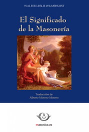 El Significado de la Masonería, Walter L. Wilmshurst - MASONICA