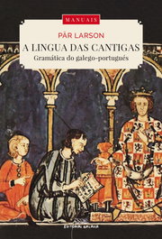 A Lingua Das Cantigas, Pär Larson - Galaxia