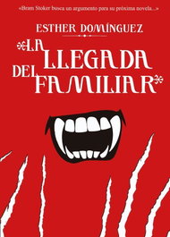 La llegada del familiar, Esther Domínguez - DONBUK EDITORIAL