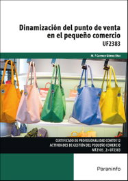 Dinamización del punto venta en pequeño comercio, Gómez Díaz, Mª Carmen - PARANINFO