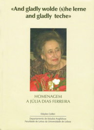 And gladly wolde she lerne and gladly teche - Homenagem a Júlia Dias Ferreira, VV.AA. - EDIÇOES COLIBRI