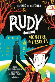 LA GALERA, Rudy i el monstre de l'escola - Paul Westmoreland