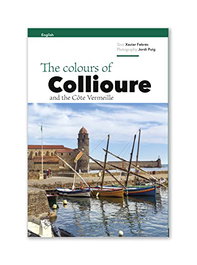 The colours of Collioure, Xavier Febrés - TRIANGLE POSTALS
