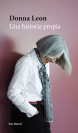 Una historia propia, Donna Leon - SEIX BARRAL EDICIONES