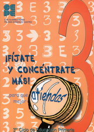 CEPE, FIJATE Y CONCENTRATE MAS 3 - 3r CICLO PRIMARIA - CEPE