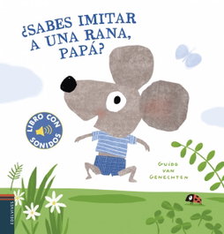EDELVIVES, ¿Sabes imitar a una rana, papá? - EDELVIVES