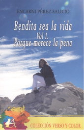 Bendita sea la vida (Vol. I), Encarni Pérez Salicio - EDITORIAL ADARVE