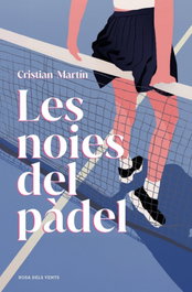 Les noies del pàdel, Cristian Martín - ROSA DELS VENTS
