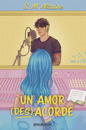 Un amor (des)acorde, S. M. Alcaine - ESENCIA