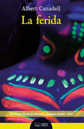 La ferida, Albert Canadell Vilalta - PAGES EDITORS