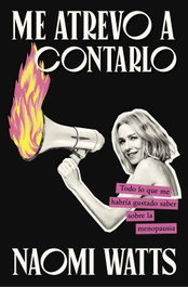 Me atrevo a contarlo, Naomi Watts - LUNWERG EDITORES