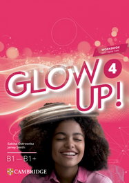 CAMBRIDGE, Glow Up! Level 4 Workbook with Digital Pack English for Spanish Speakers - VV.AA.