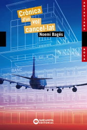 Crònica d'un vol cancel·lat, Noemi Bagés - BARCANOVA